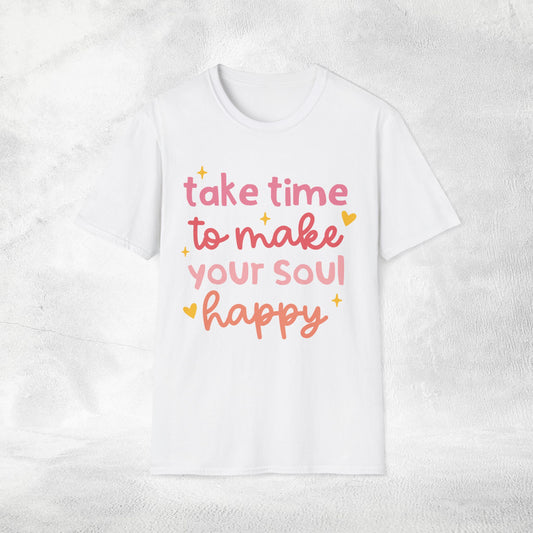 Women's yoga shirt take time to make your soul happy