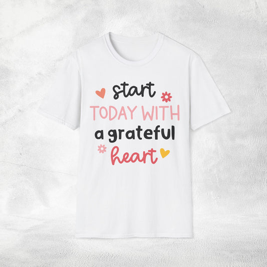 Women's yoga shirt start today with a grateful heart