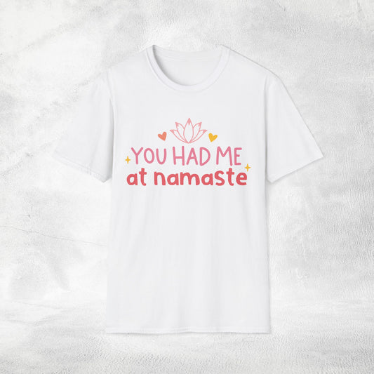 Women's yoga shirt you had me at namaste