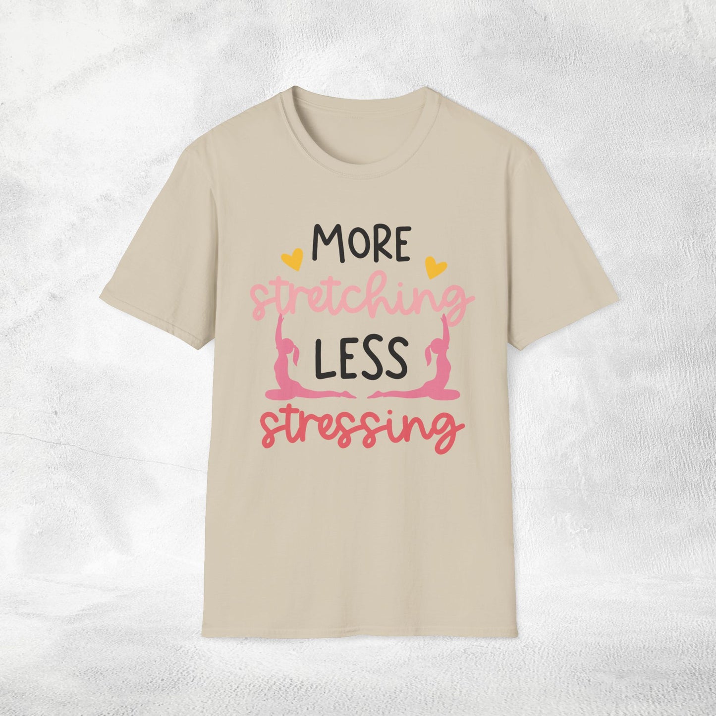 Women's yoga shirt more stretching less stressing