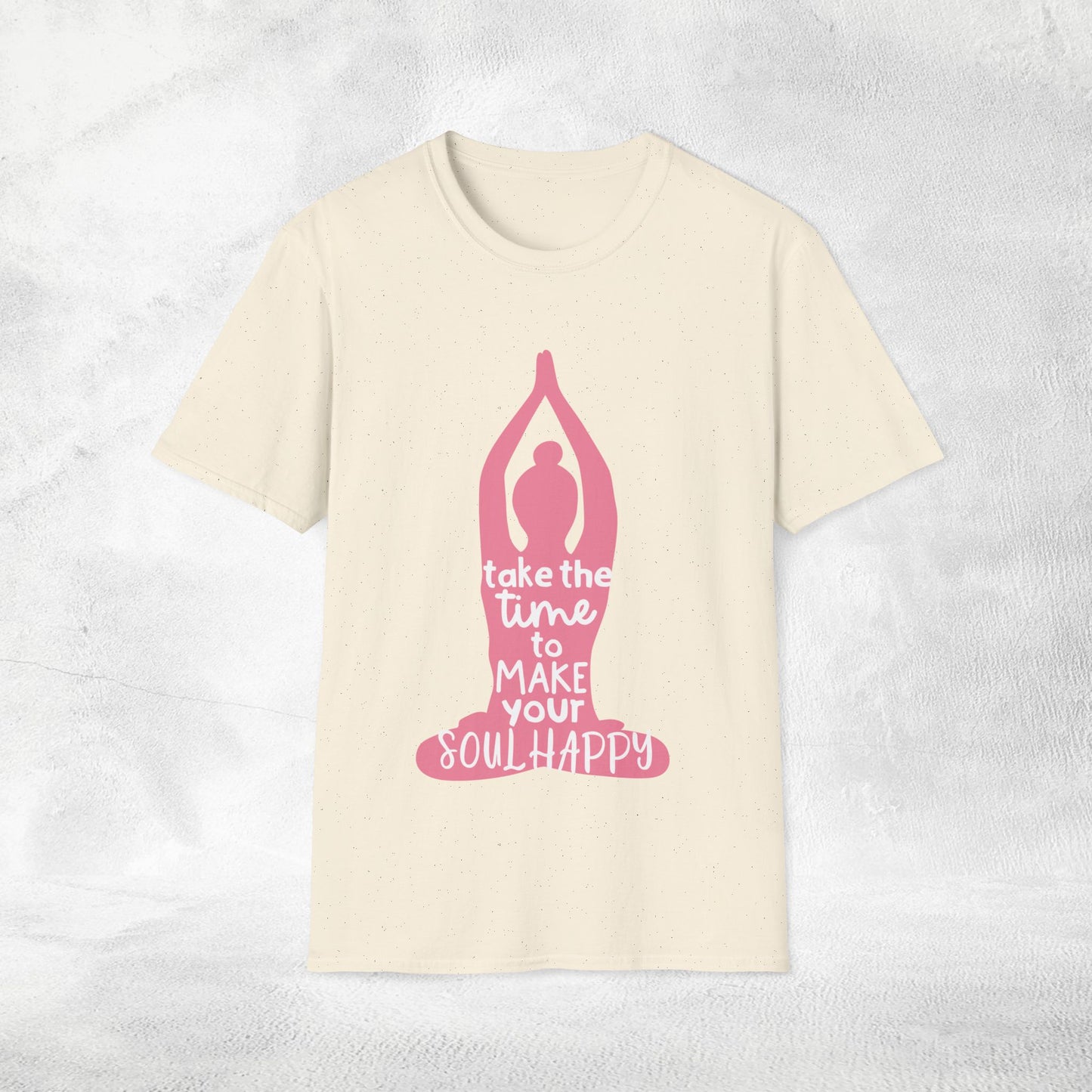 Women's yoga shirt take the time to make your soul happy