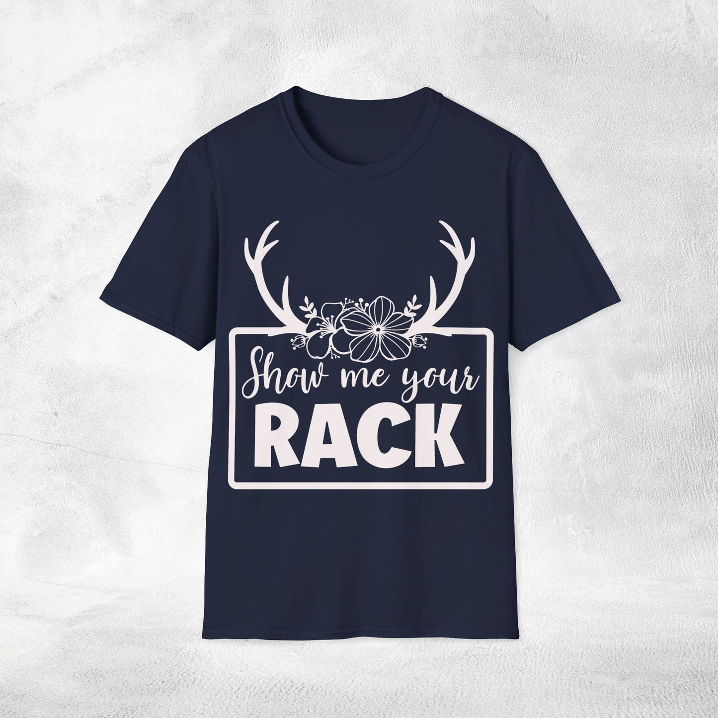 Unisex hunting shirt show me your rack