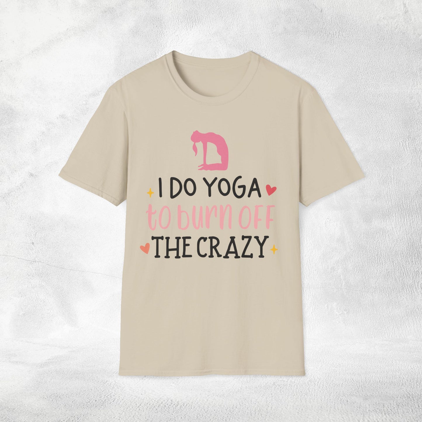 Women's yoga shirt i do yoga to burn off the crazy