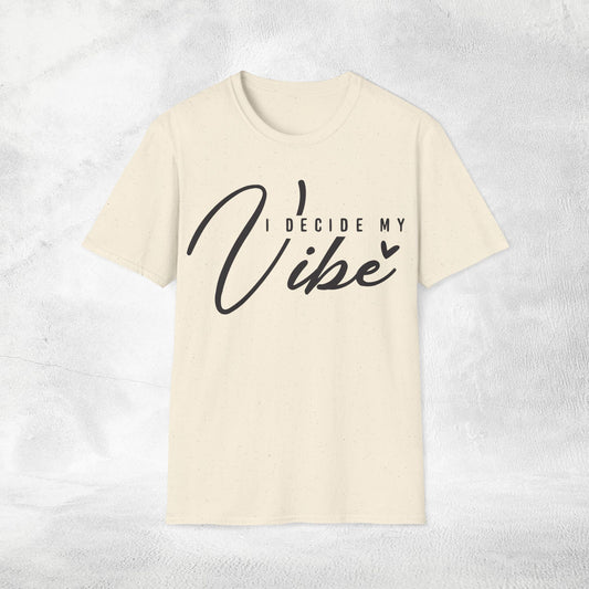 Women's Slogan T-shirt i decide my vibe