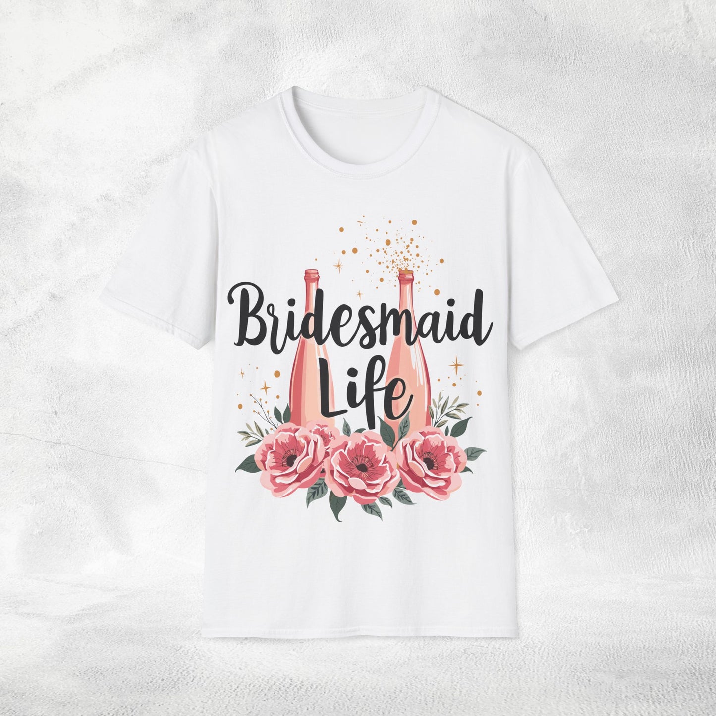 Women's T-Shirt Bridesmaid Life bachelorette party
