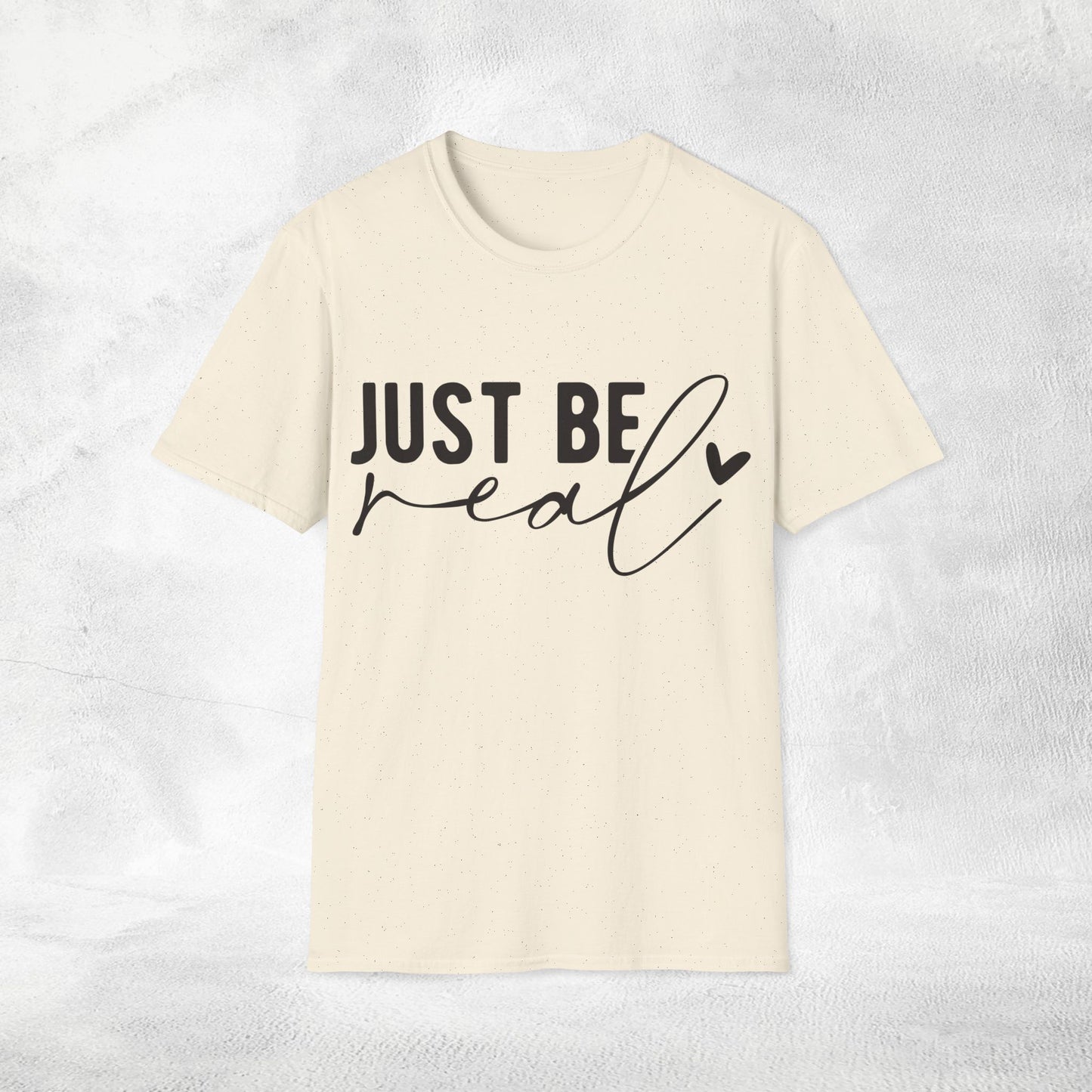 Women's Slogan T-shirt just be real