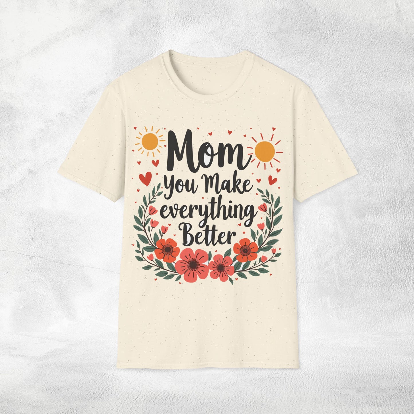 family shirt natural color edition you make everything better