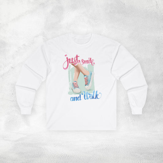 Women's Long Sleeve just smile and walk