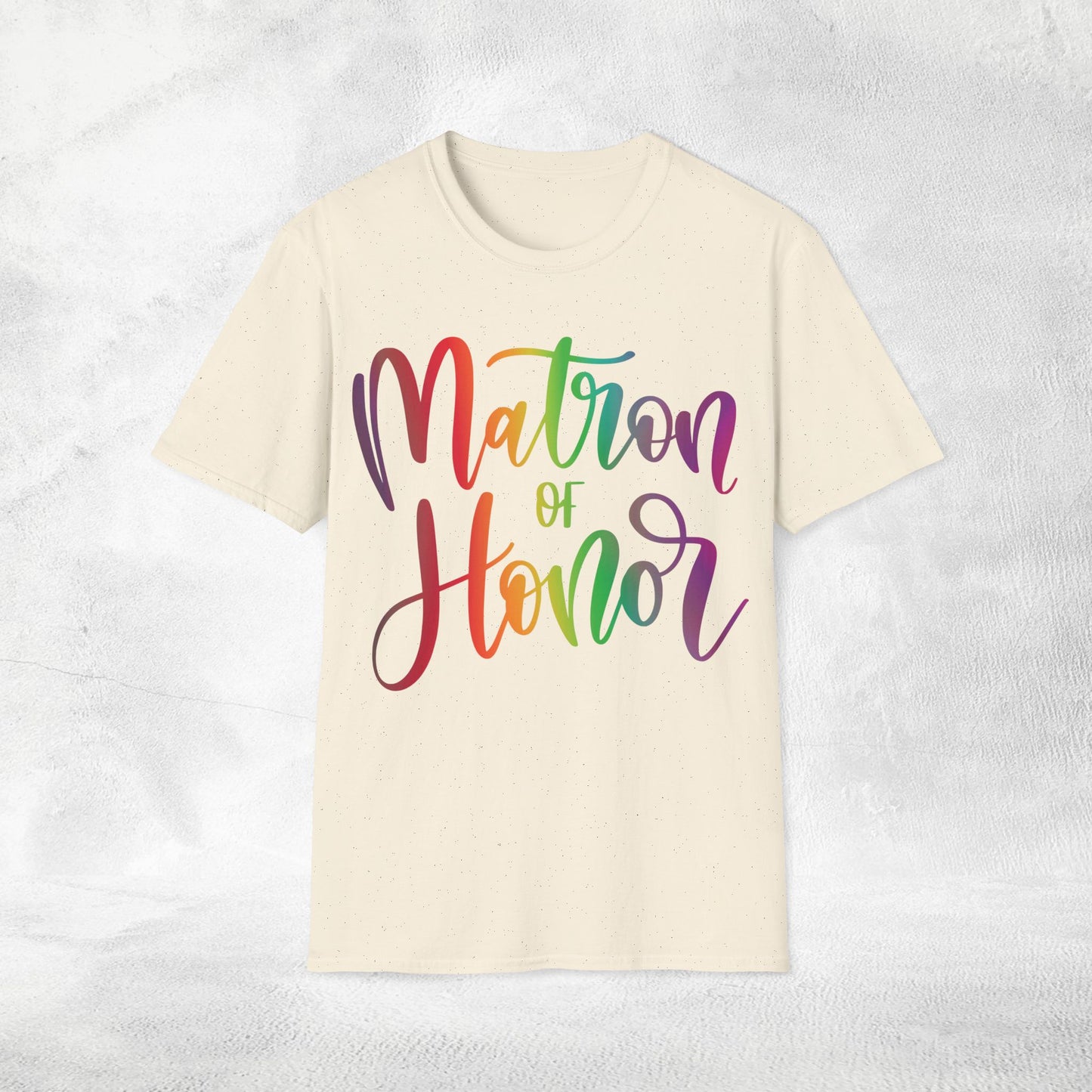 Women's T-Shirt Matron of Honor bachelorette party Rainbow LGBTQ+ Edition