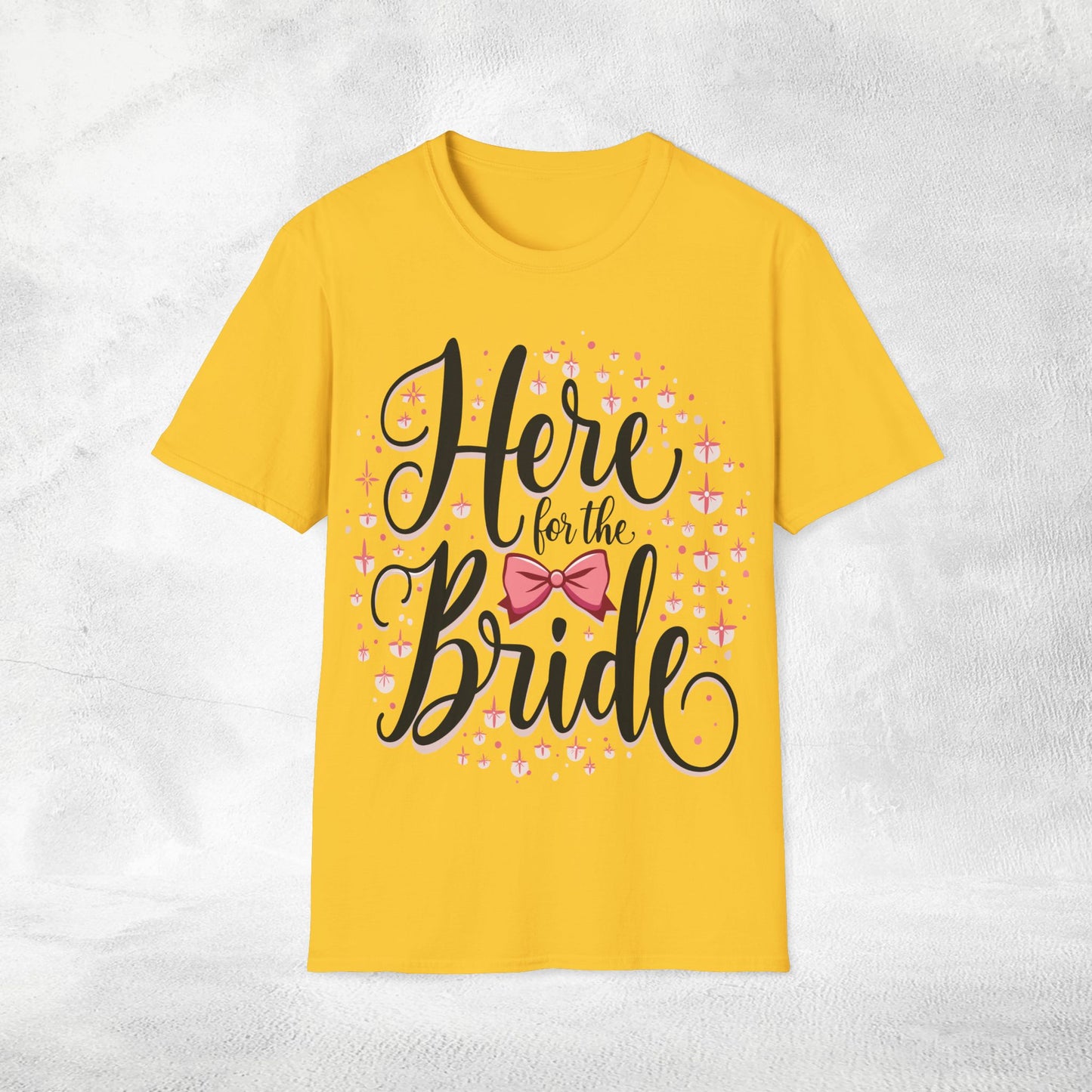 Women's T-Shirt Here for the Bride bachelorette party