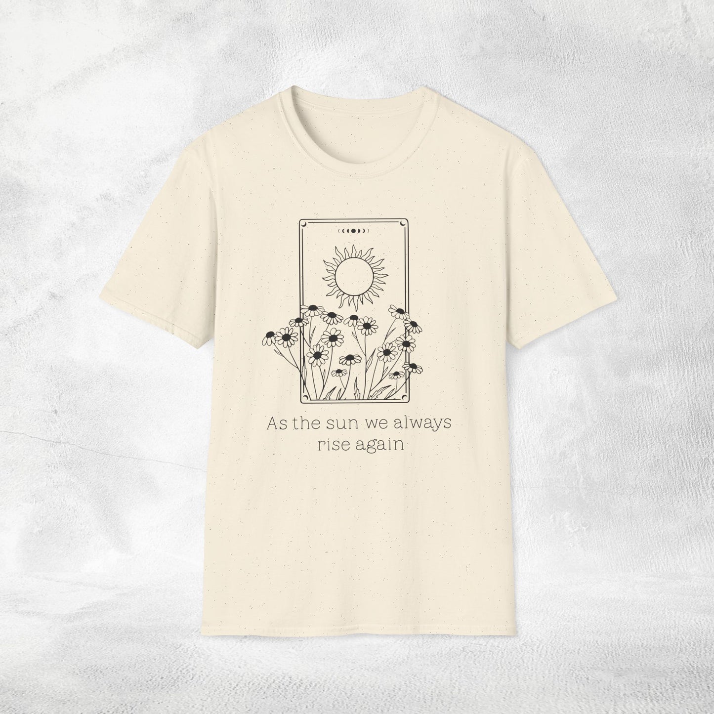 Women's Slogan T-shirt as the sun we always rise again