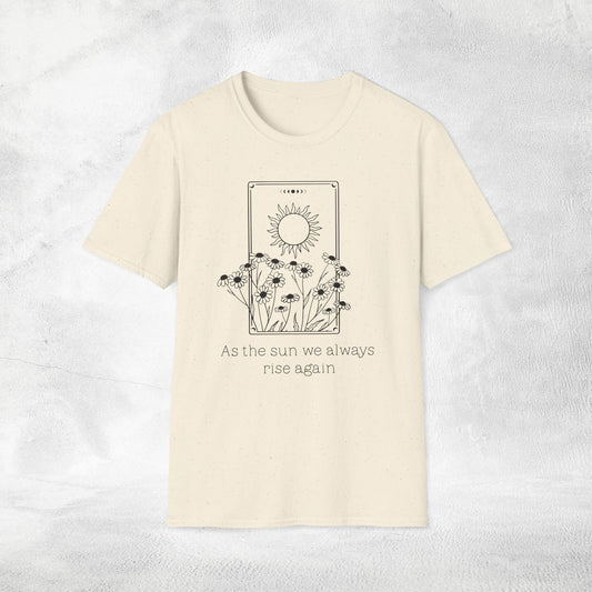 Women's Slogan T-shirt as the sun we always rise again