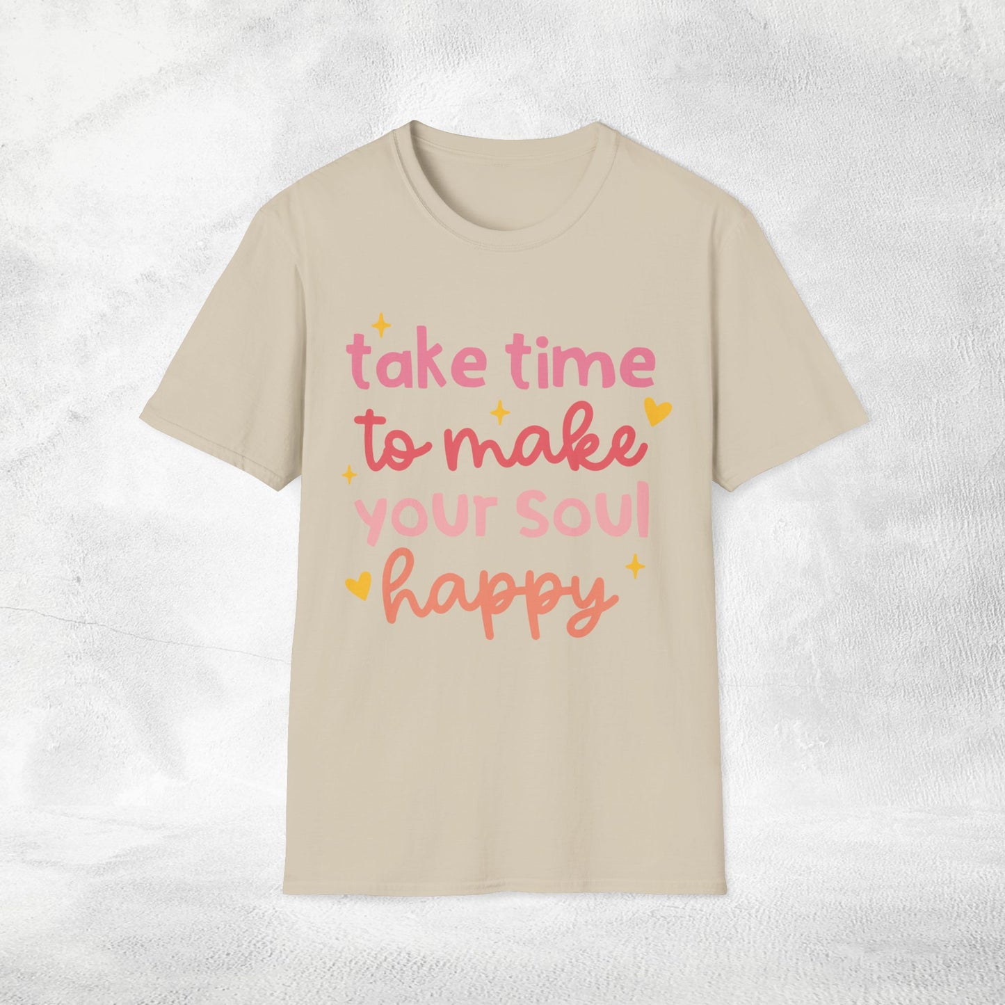 Women's yoga shirt take time to make your soul happy