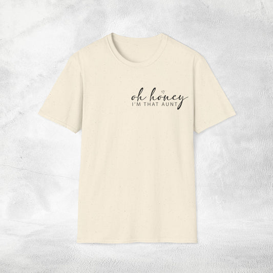 Women's T-shirt oh honey im that Aunt