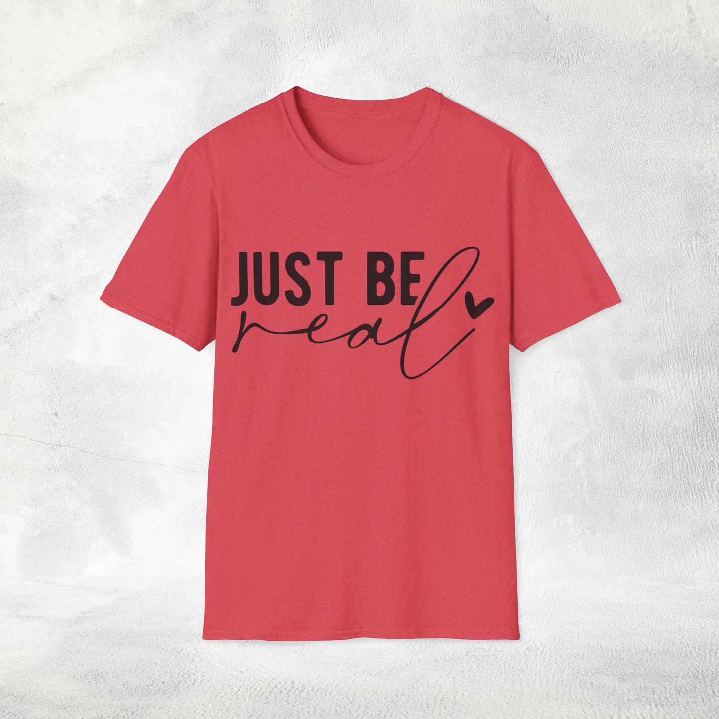 Women's Slogan T-shirt just be real