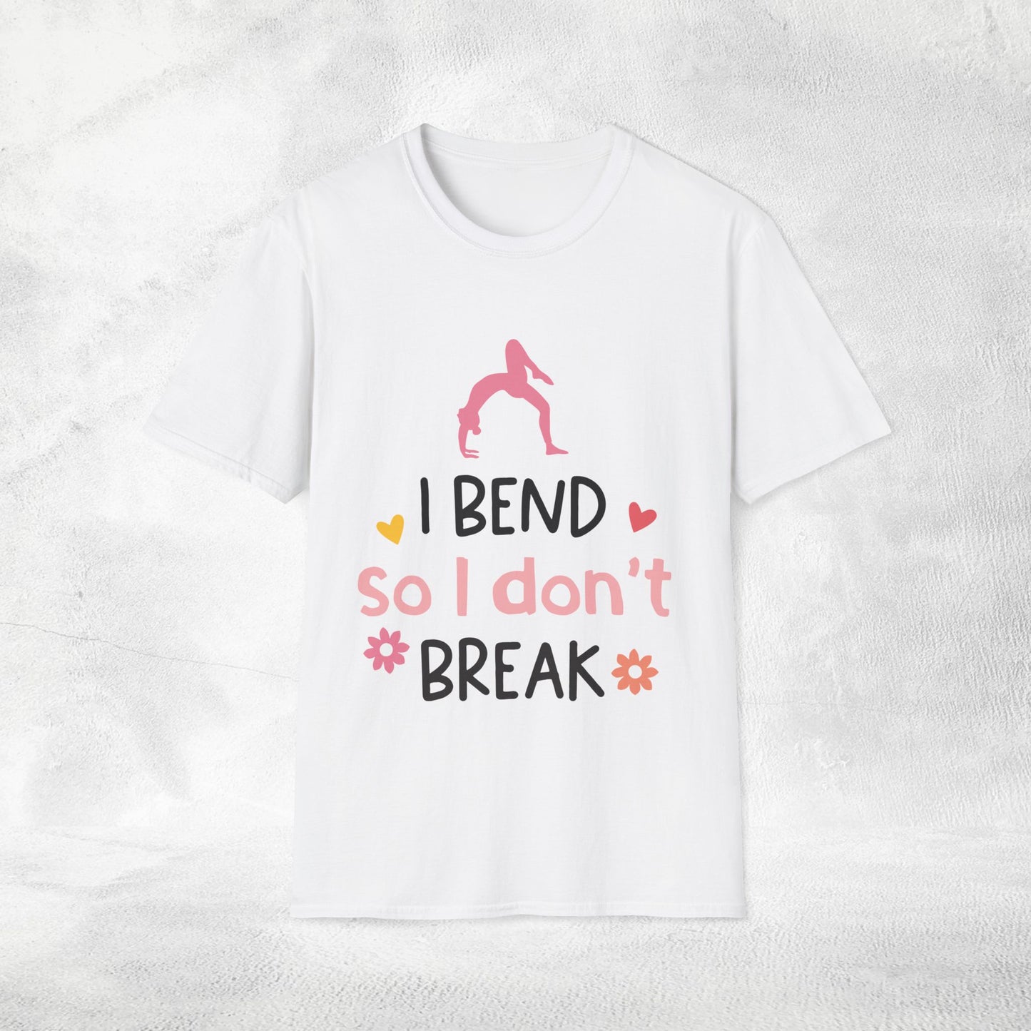 Women's yoga shirt i bend so i don't break