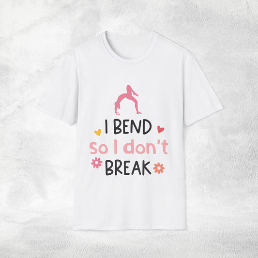 Women's yoga shirt i bend so i don't break