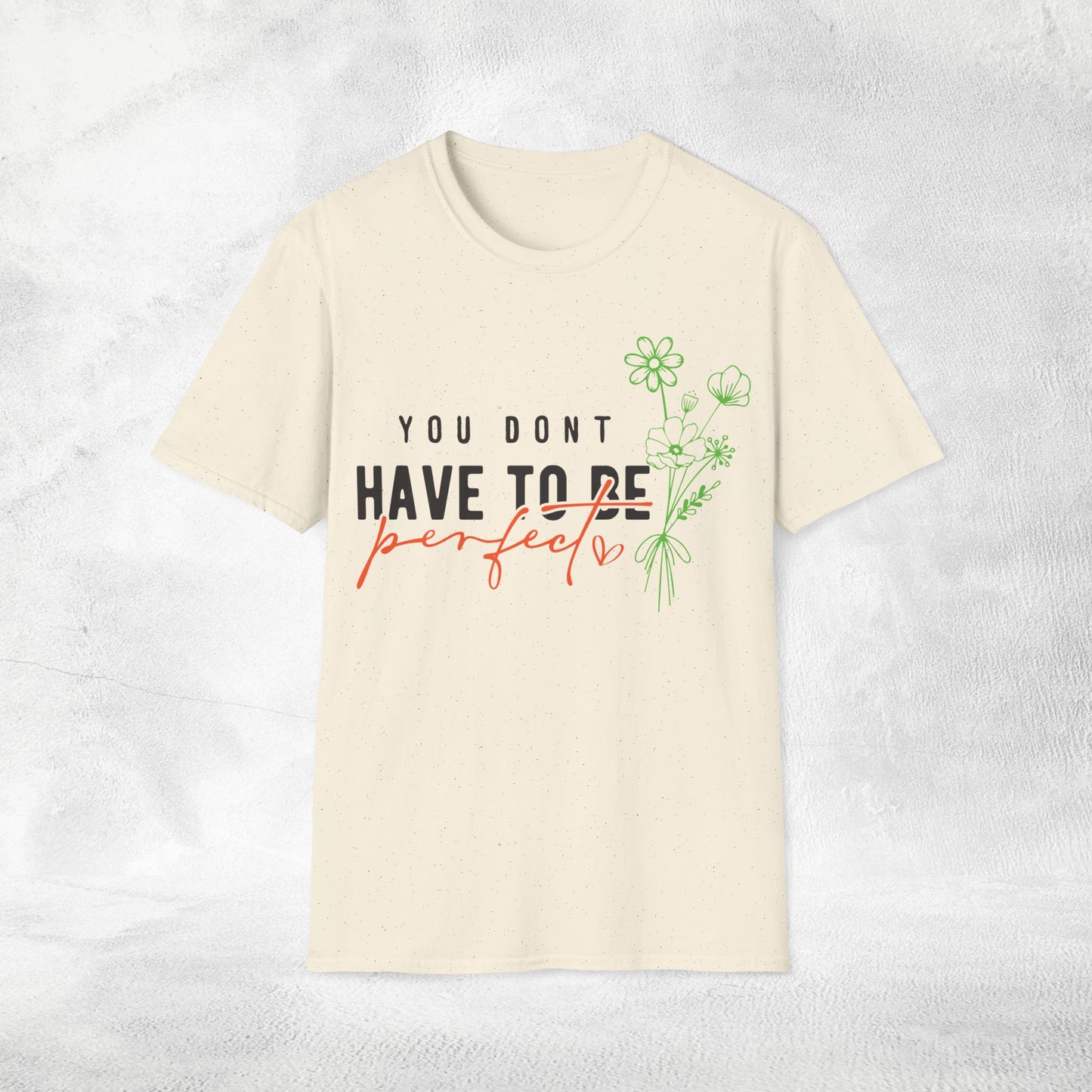 Women's Slogan T-shirt you don't have to be perfect