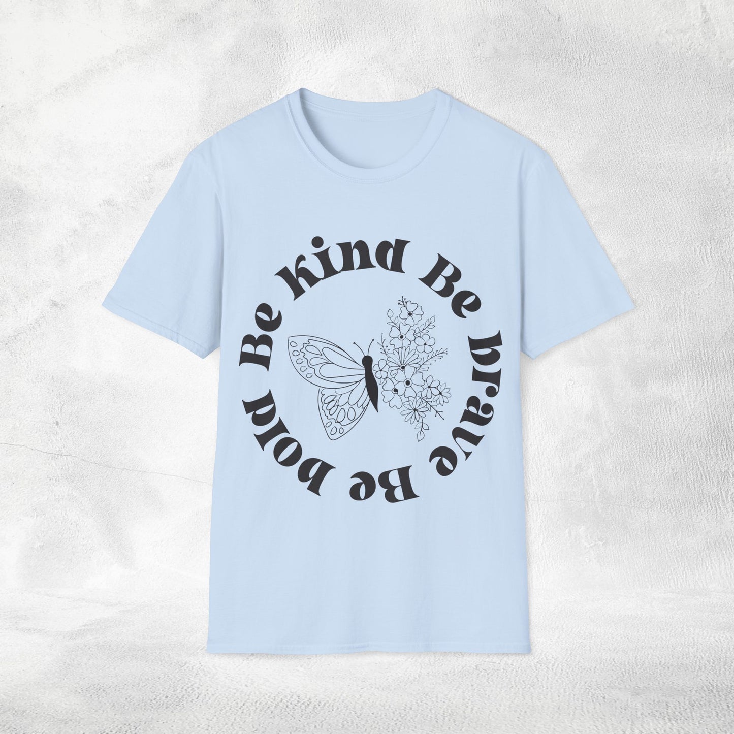 Women's Slogan T-shirt be bold be kind be brave