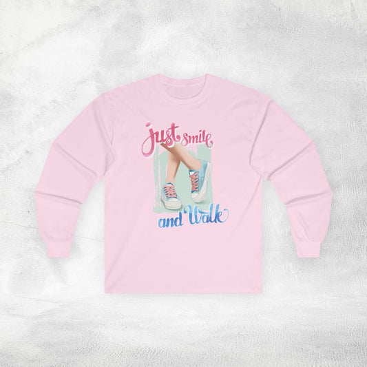 Women's Long Sleeve just smile and walk