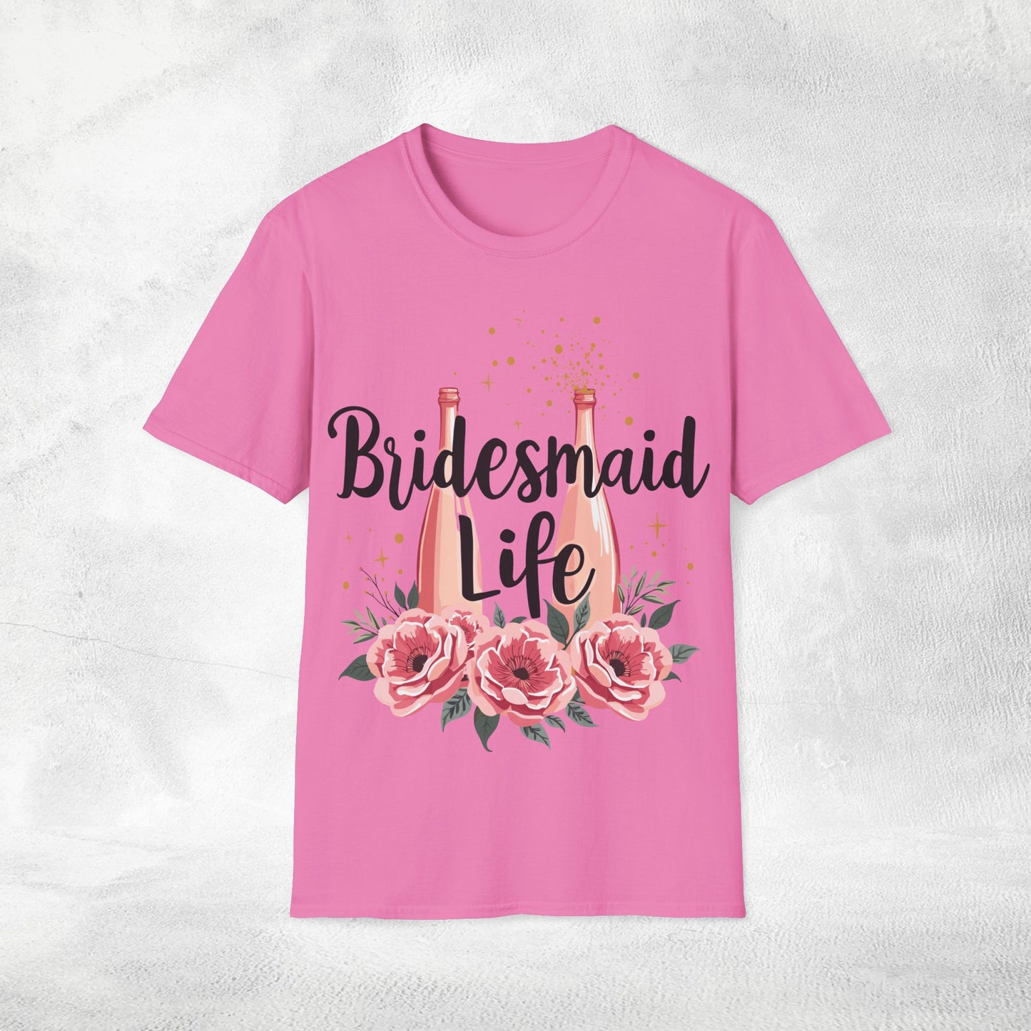 Women's T-Shirt Bridesmaid Life bachelorette party