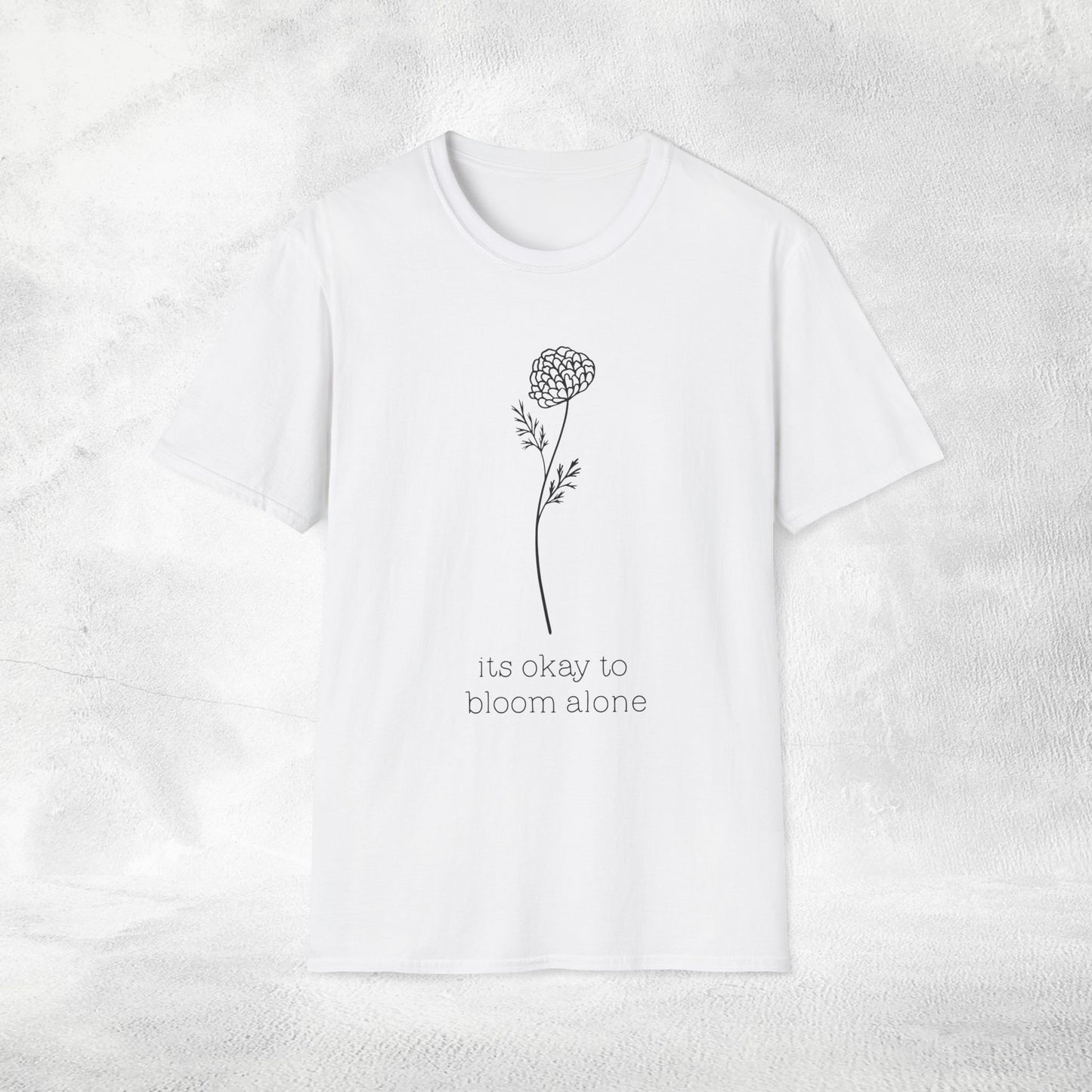 Women's Slogan T-shirt its okay to bloom alone