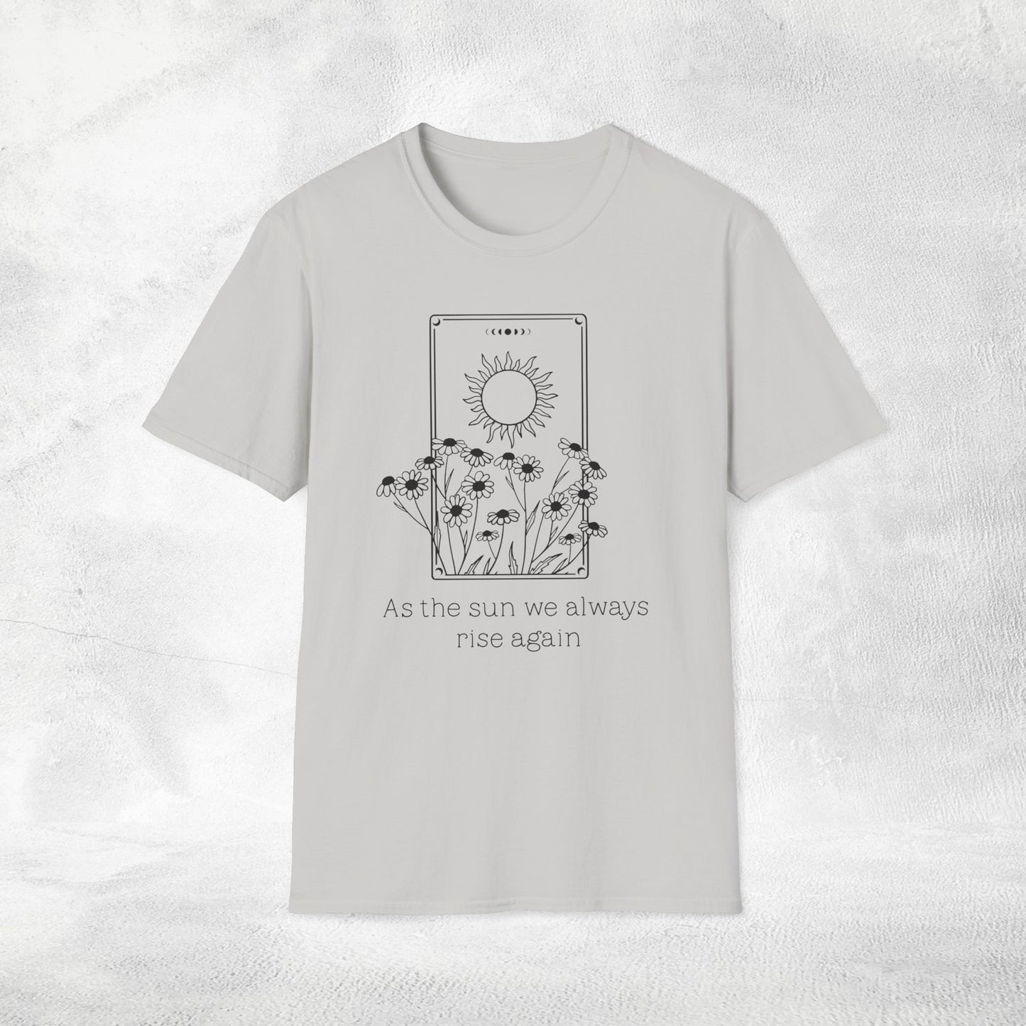 Women's Slogan T-shirt as the sun we always rise again