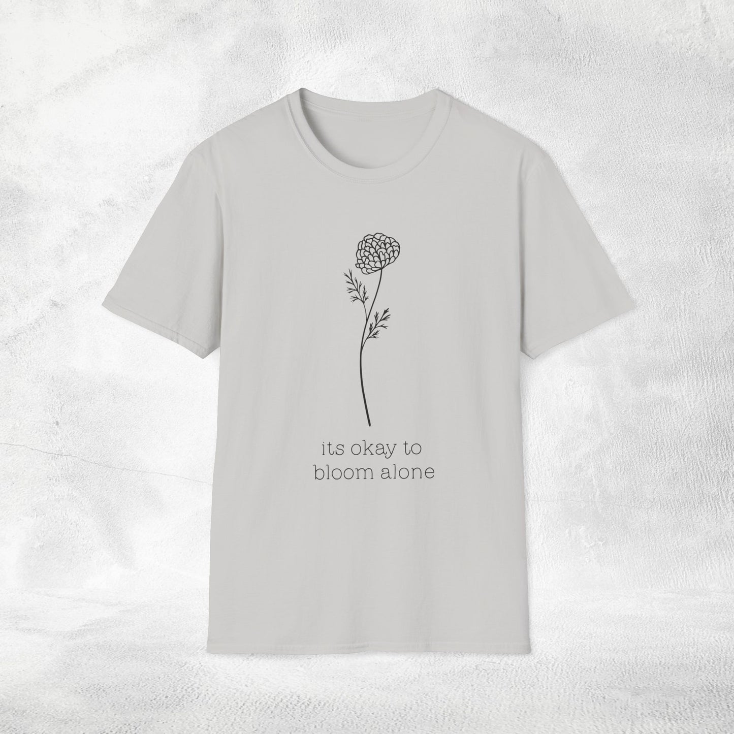 Women's Slogan T-shirt its okay to bloom alone