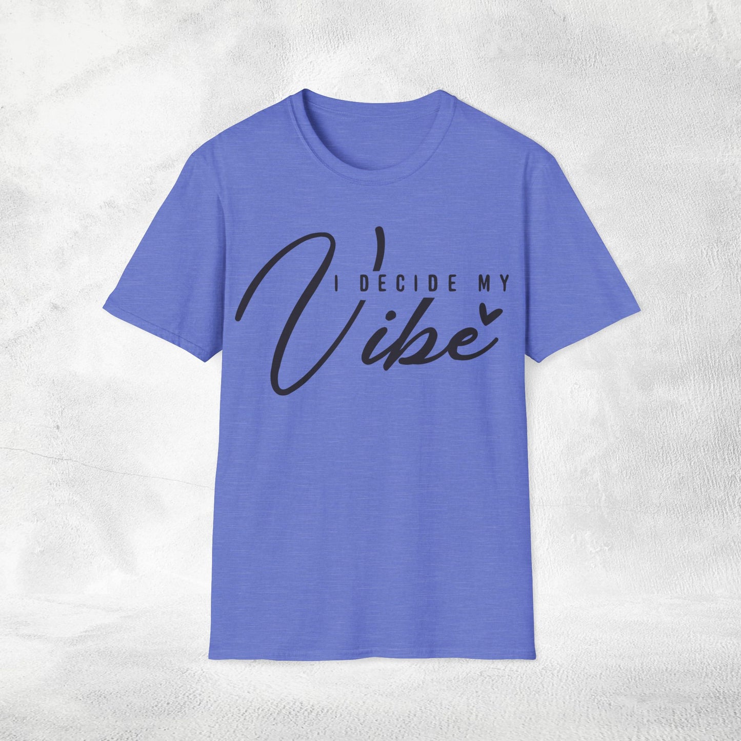 Women's Slogan T-shirt i decide my vibe