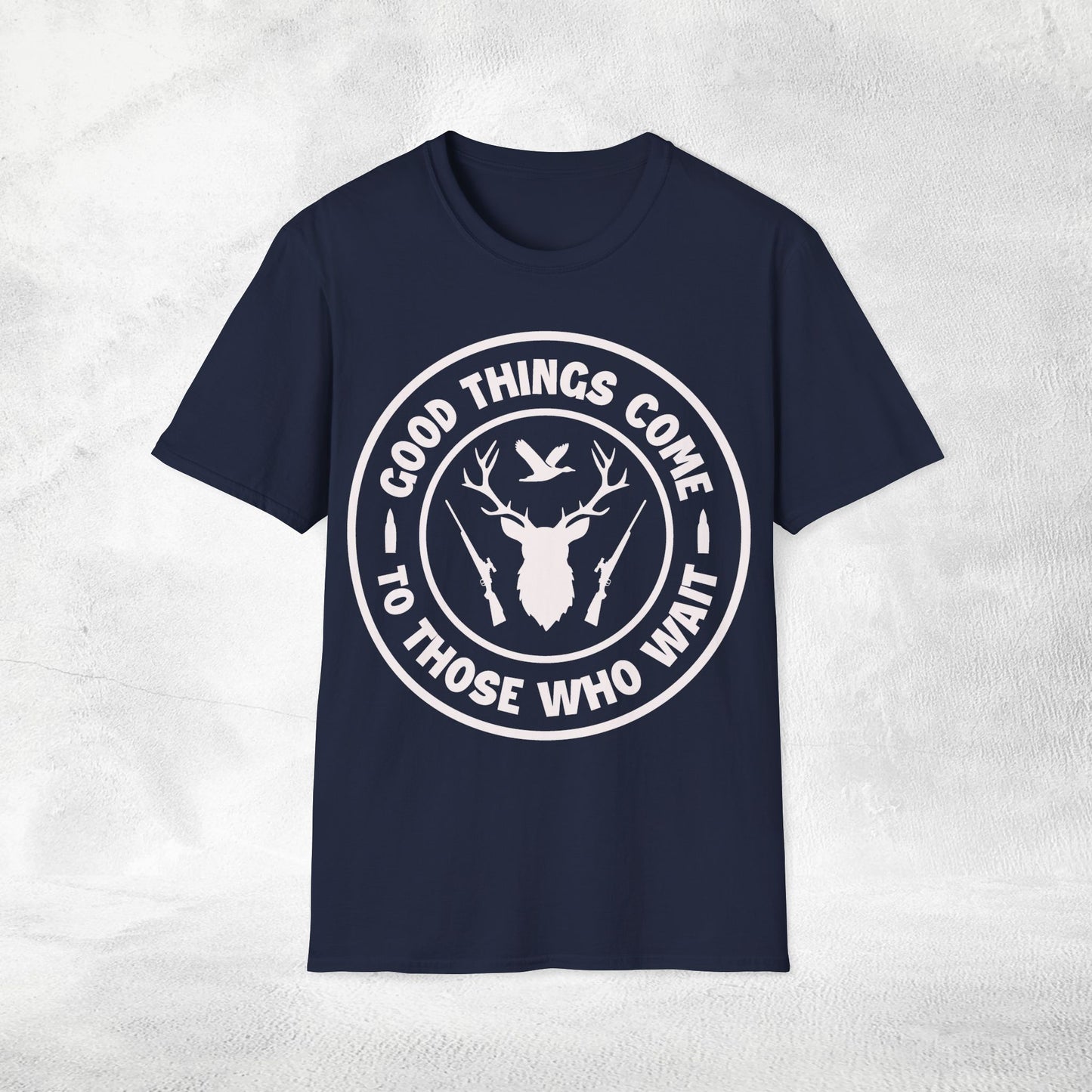 Unisex hunting shirt good things come to those who wait