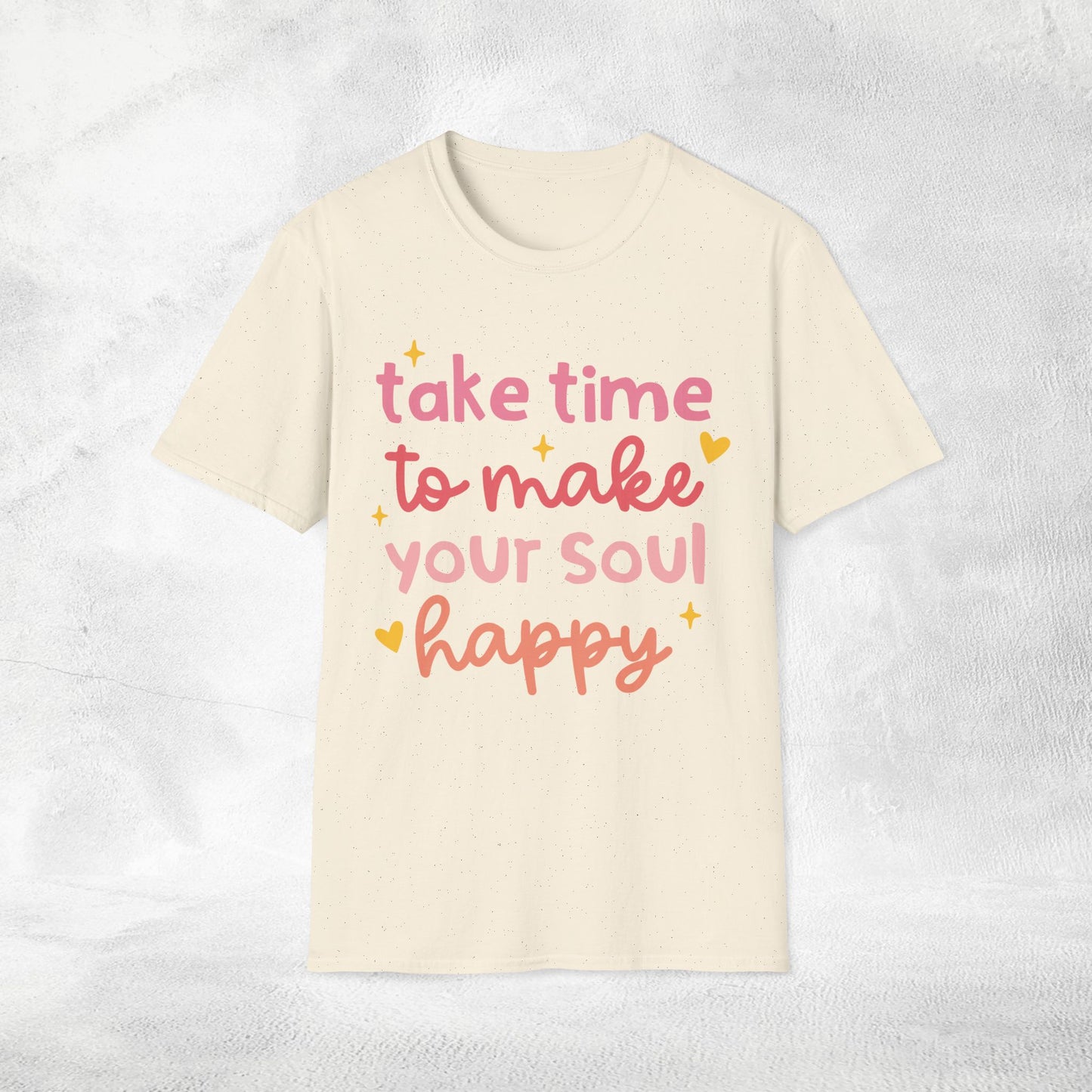 Women's yoga shirt take time to make your soul happy