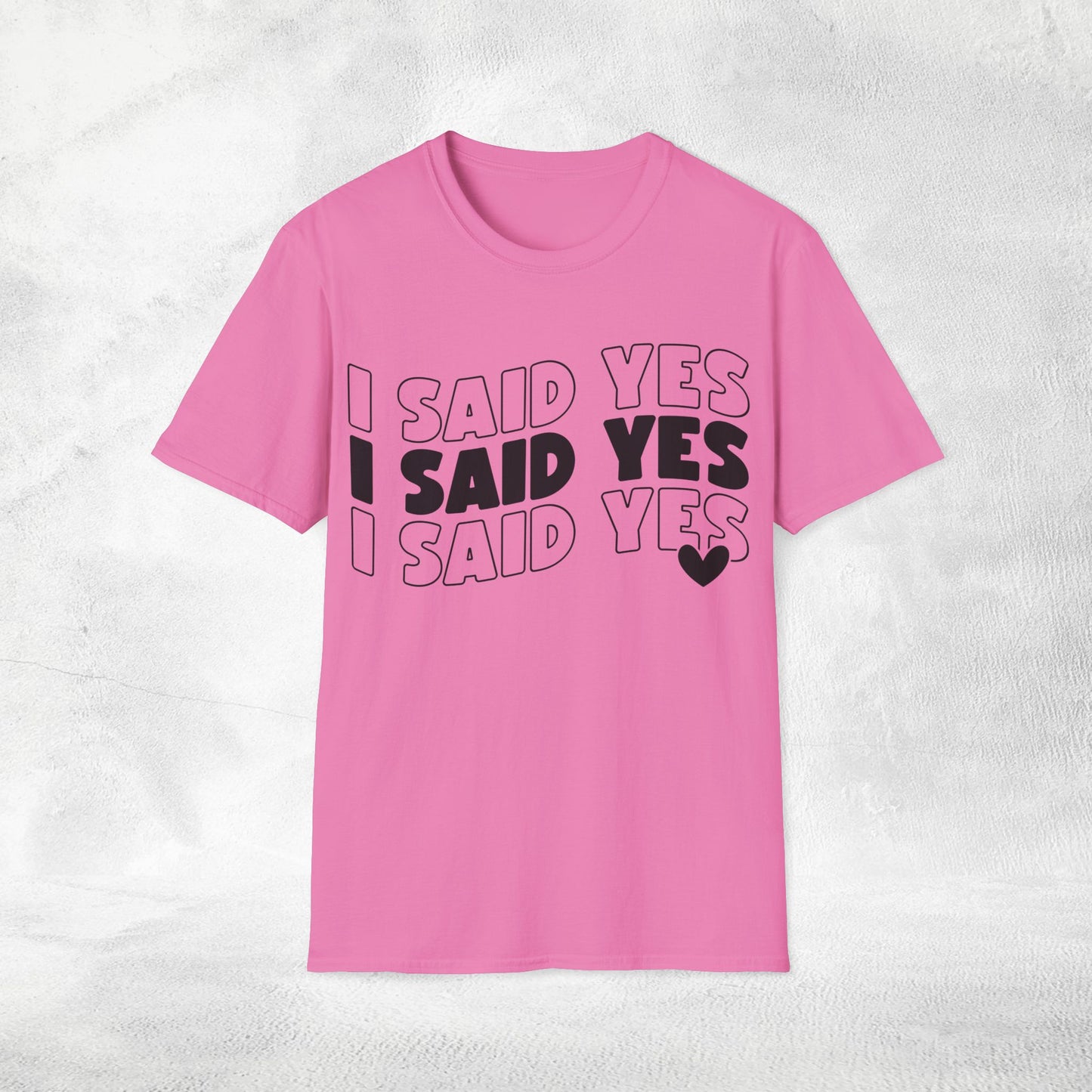 Women's T-Shirt i said yes bachelorette party