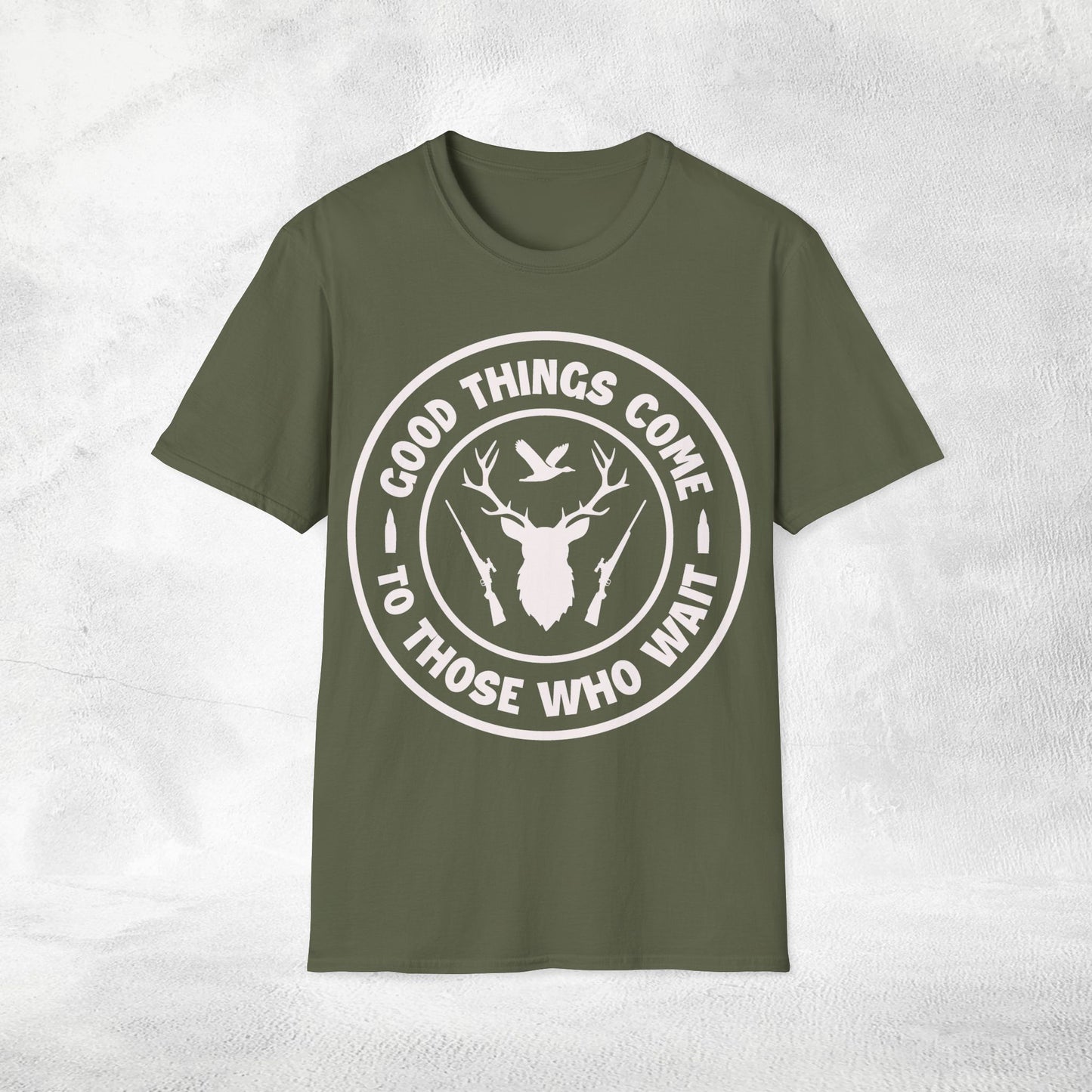 Unisex hunting shirt good things come to those who wait