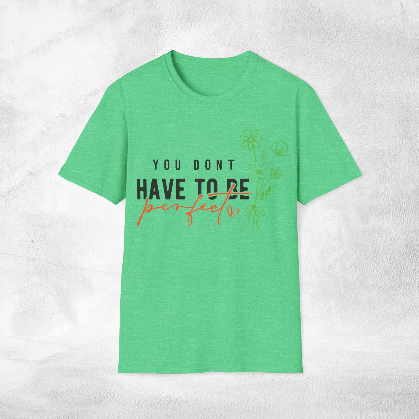 Women's Slogan T-shirt you don't have to be perfect