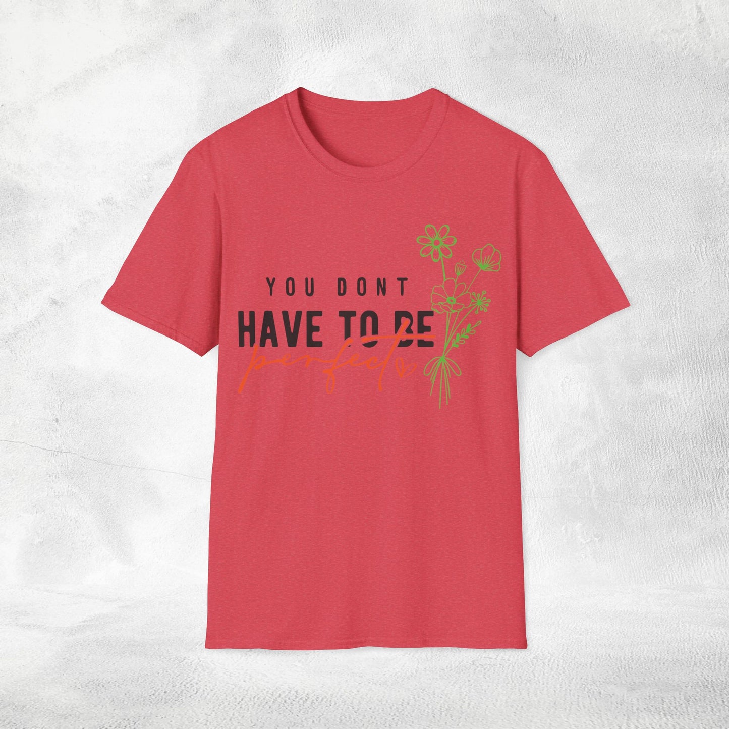 Women's Slogan T-shirt you don't have to be perfect