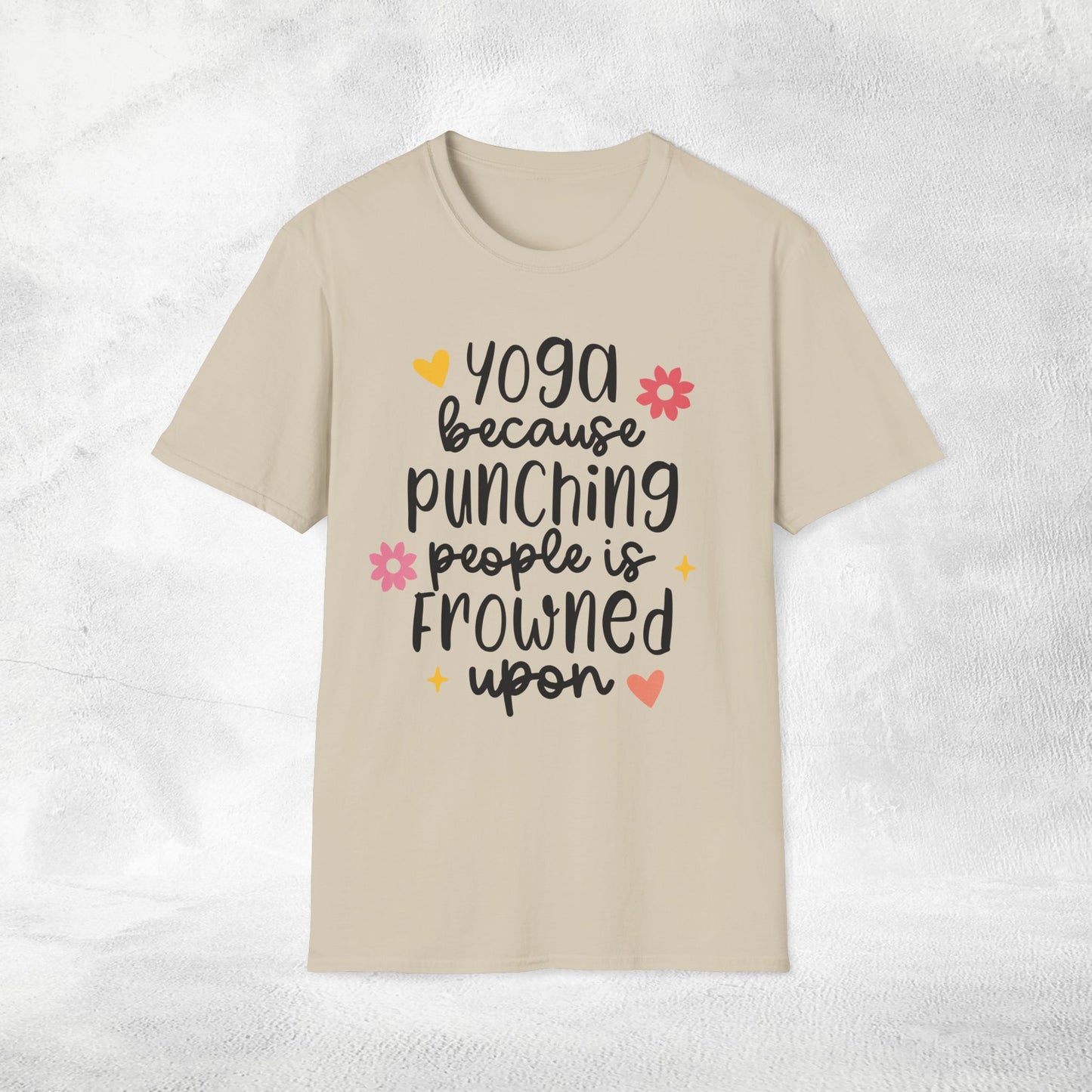 Women's Yoga shirt yogs because punching people is frowned upon