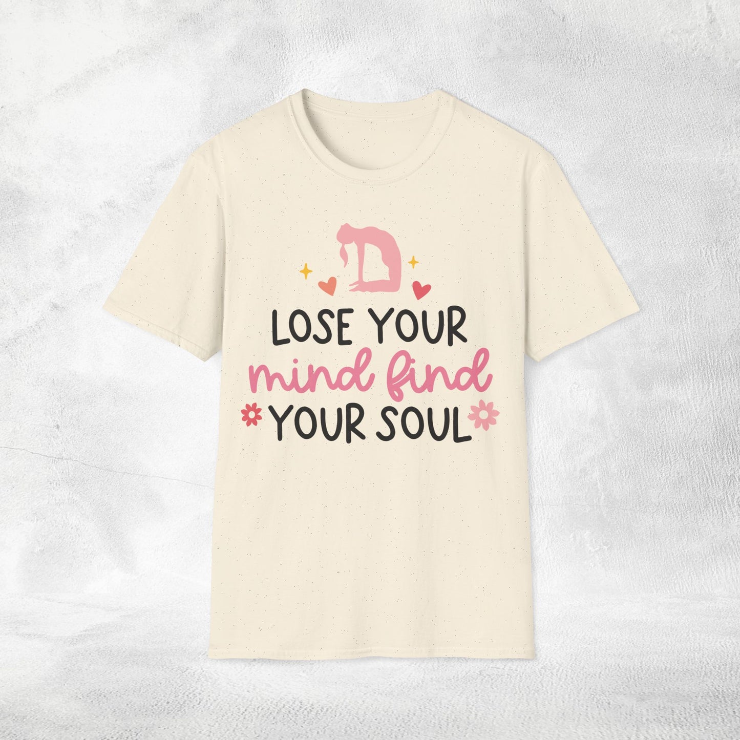 Women's yoga shirt lose your mind find your soul