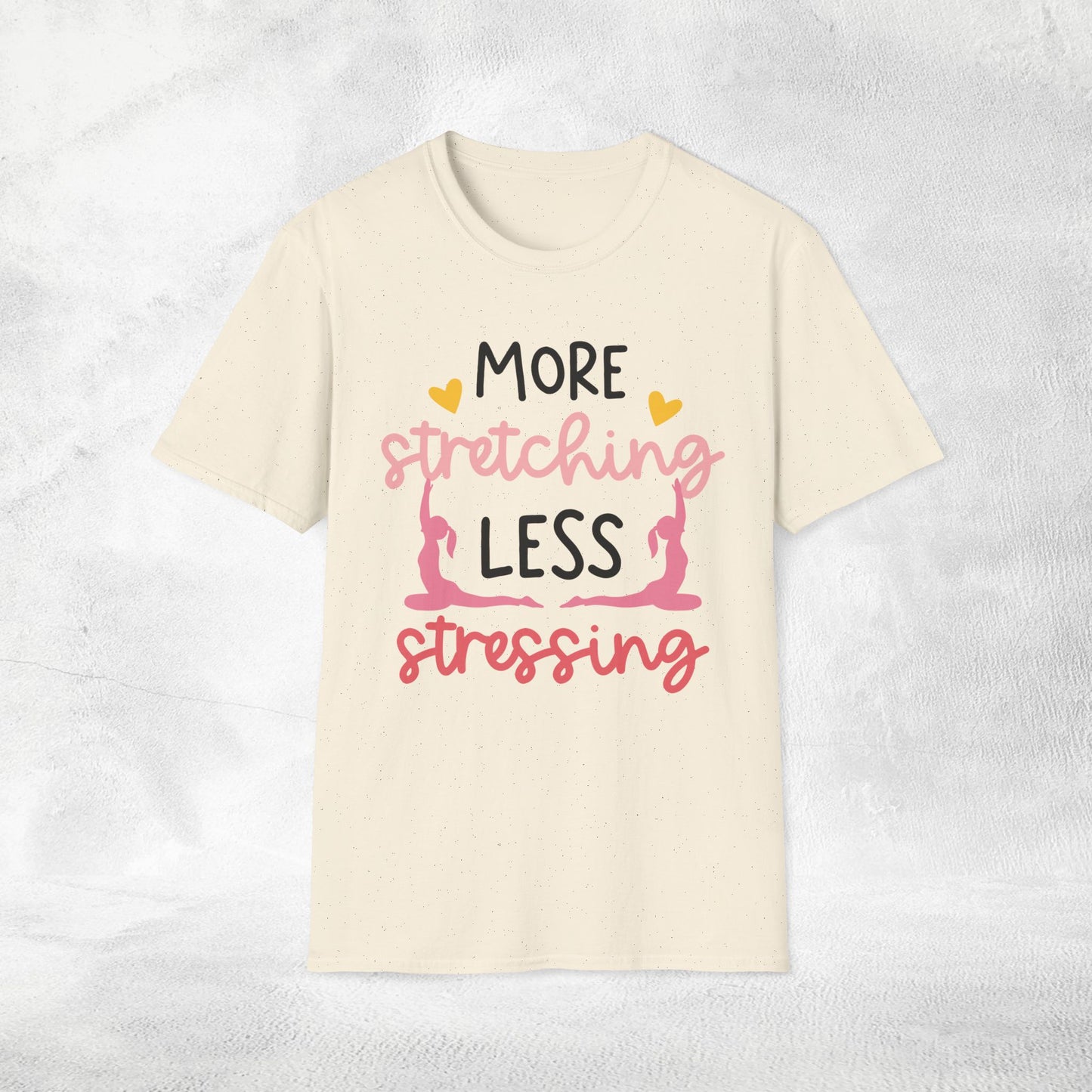 Women's yoga shirt more stretching less stressing