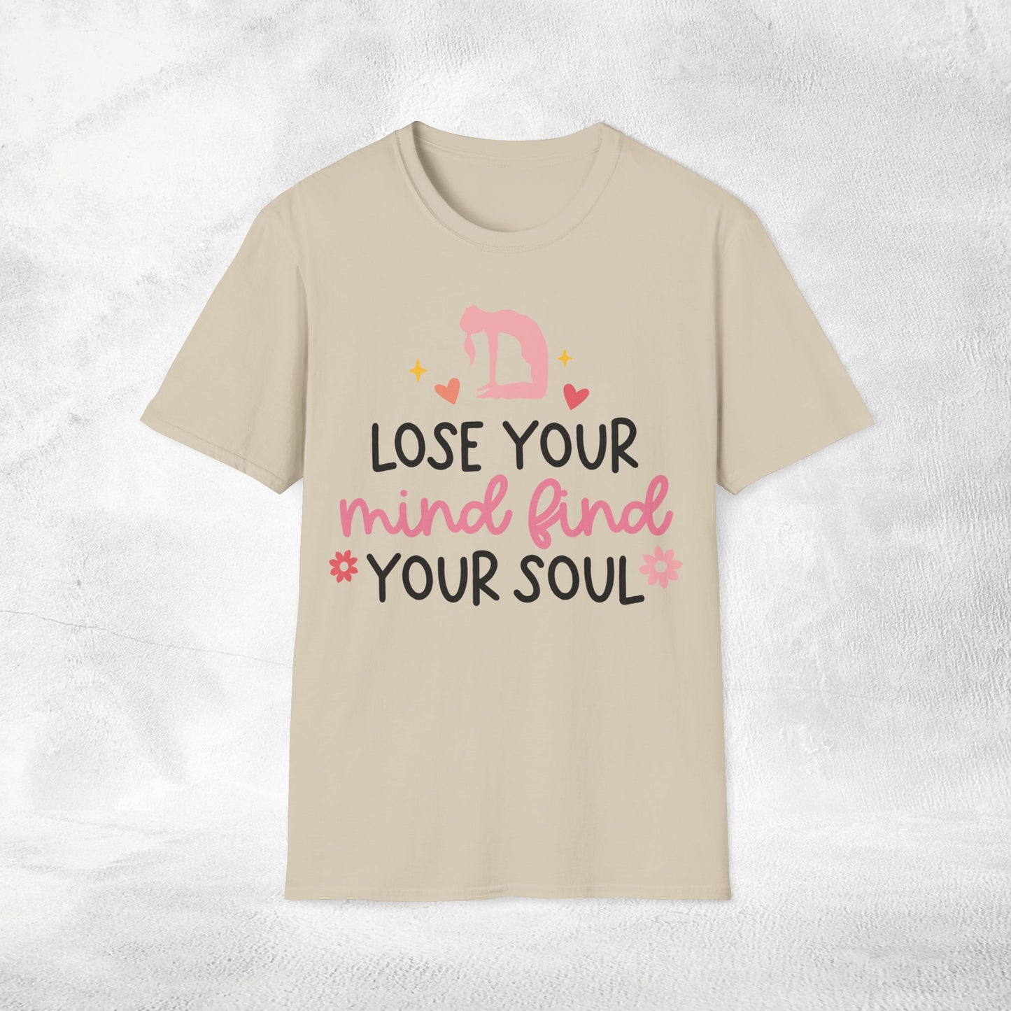 Women's yoga shirt lose your mind find your soul