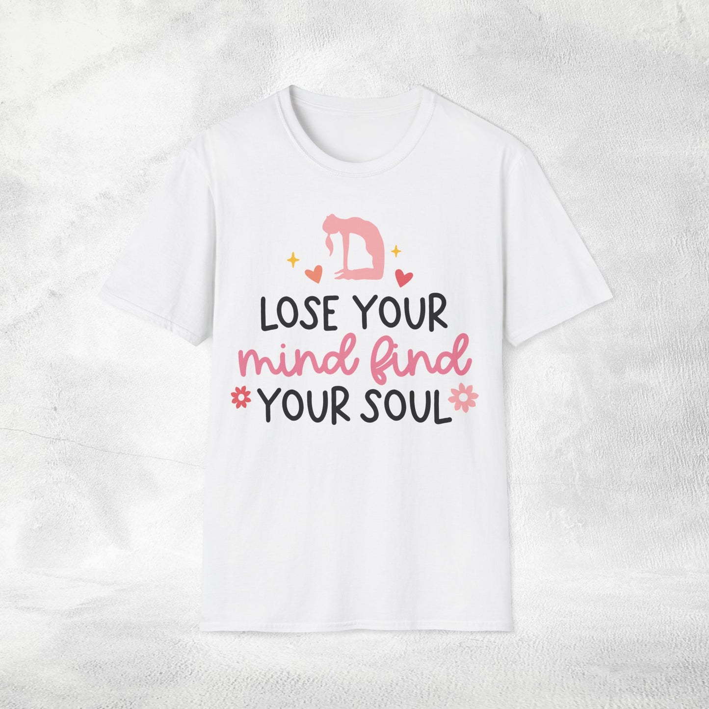 Women's yoga shirt lose your mind find your soul