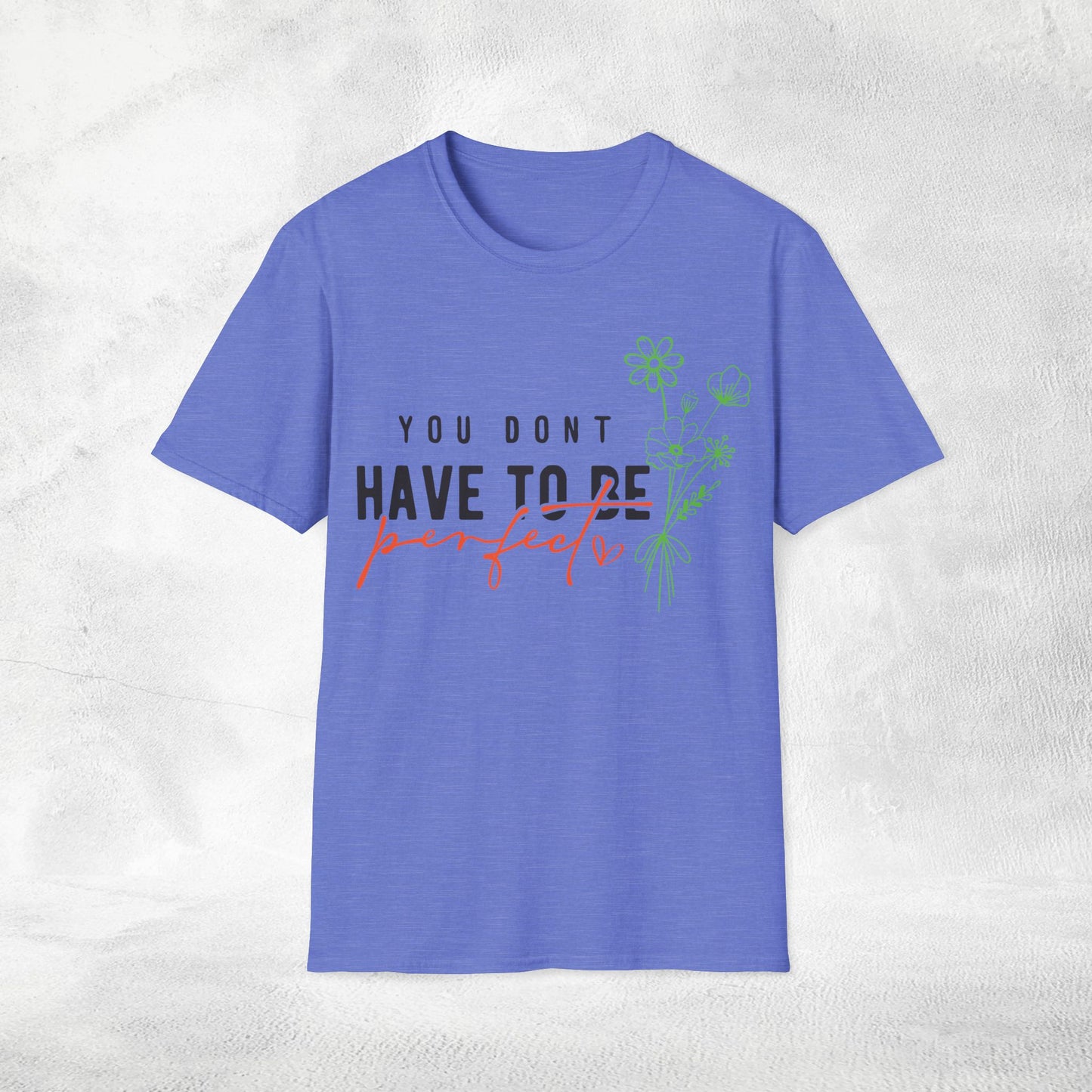 Women's Slogan T-shirt you don't have to be perfect