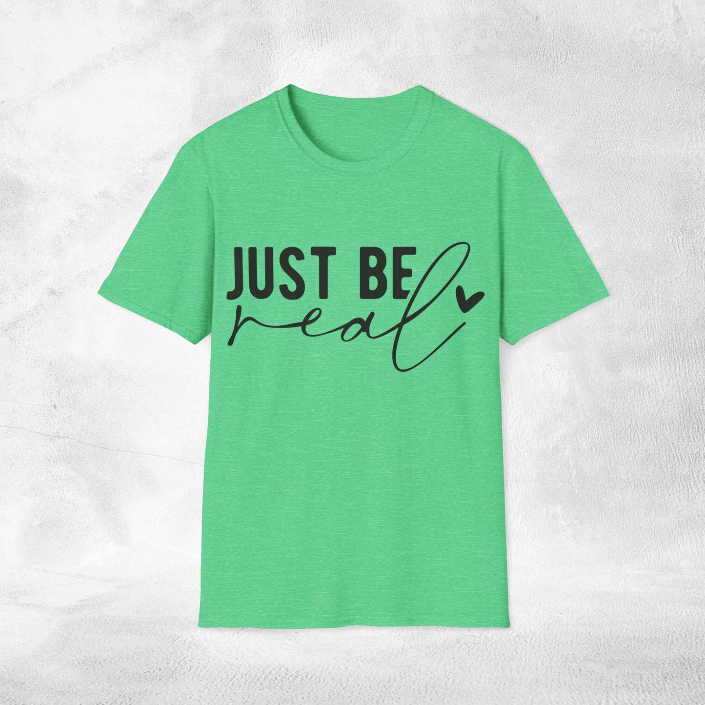 Women's Slogan T-shirt just be real